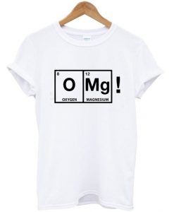 O Mg Oxygen Magnesium T Shirt