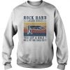 Rock Hard Caulking services Sweatshirt