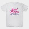 Social Distant Queen T Shirt