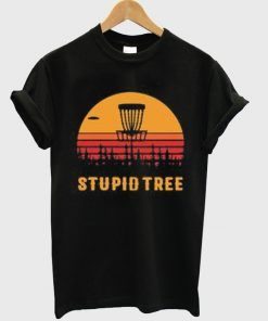 Stupid Tree Disc Golf T Shirt