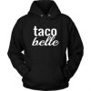 Taco belle Font Hoodie
