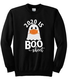 2020 is Boo Sheet Sweatshirt