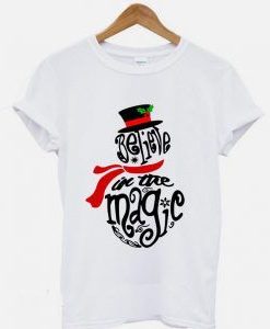 Believe In The Magic Snowman T Shirt