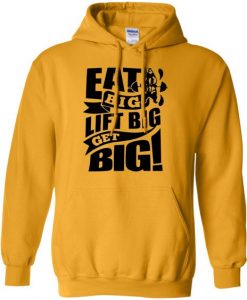 Eat Big Lift Big Hoodie pullover