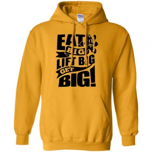 Eat Big Lift Big Hoodie pullover