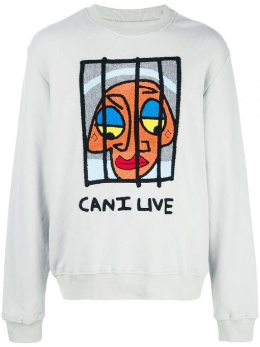 Haculla Can I Live Sweatshirt