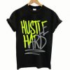 Hustle Hard logo T Shirt