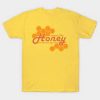 Sweet Like Honey T shirt