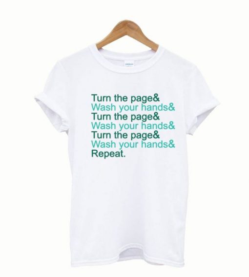 Turn the page & wash your hands T-Shirt