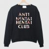 Anti Hentai Hentai Club Sweatshirt