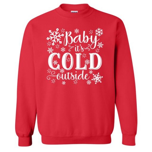 Baby It's Cold Outside Crewneck Sweatshirt