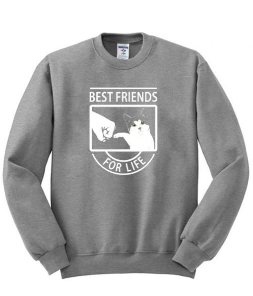 Best Friend For Life cat sweatshirt