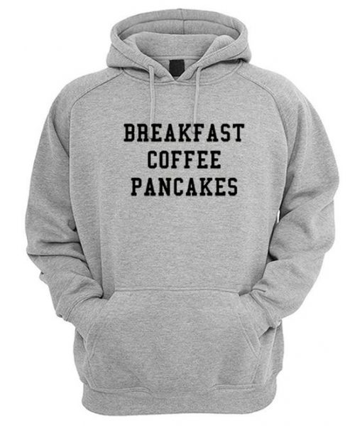 Breakfast Coffee Pancakes Hoodie