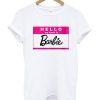 Hello my name is Barbie T Shirt