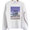 I Need Vitamin Sea Crewneck Sweatshirt