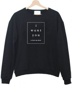 I want You Box Font sweatshirt