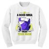 Kakashi Be a Good Ninja Wear Your mask Sweatshirt