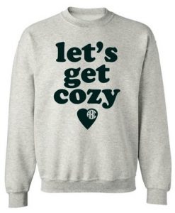 Lets Get Cozy Sweatshirt