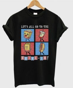 Let’s All Go To The Drive in T Shirt