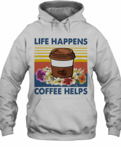 Life Happens Coffee Help hoodie