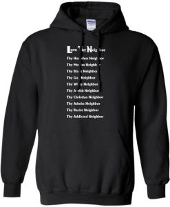 Love Thy Neighbor List Hoodie