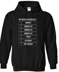 My Week Basically Full Of Monday Hoodie