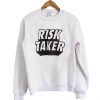 Risk Taker WordArt sweatshirt
