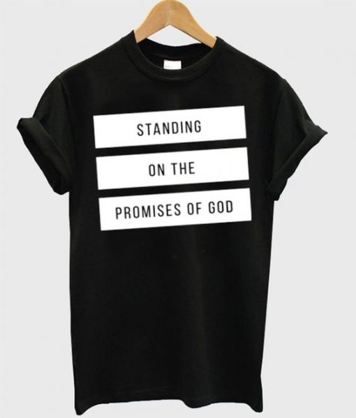 Standing On The Promises Of God T-Shirt