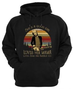 Tom Petty She’s A Good Girl Loves Her Mama Loves Jesus hoodie