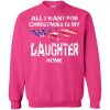 All I Want For Christmas Is My Daughter Sweatshirt