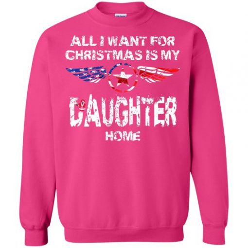 All I Want For Christmas Is My Daughter Sweatshirt