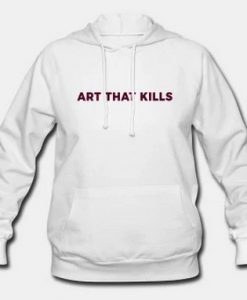 Art That Kills Font Hoodie