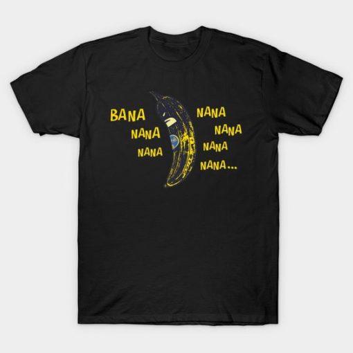 Bana Nana Batman T Shirt