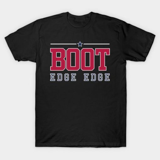 Boot Edge Edge Font T Shirt