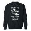 Born to Dive Sweatshirt