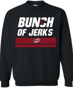 Bunch Of Jerks Sweatshirt