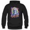 Daylight Come And Me Wanna Go Home Hoodie