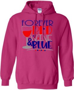 Forever Red Wine Blue Hoodie