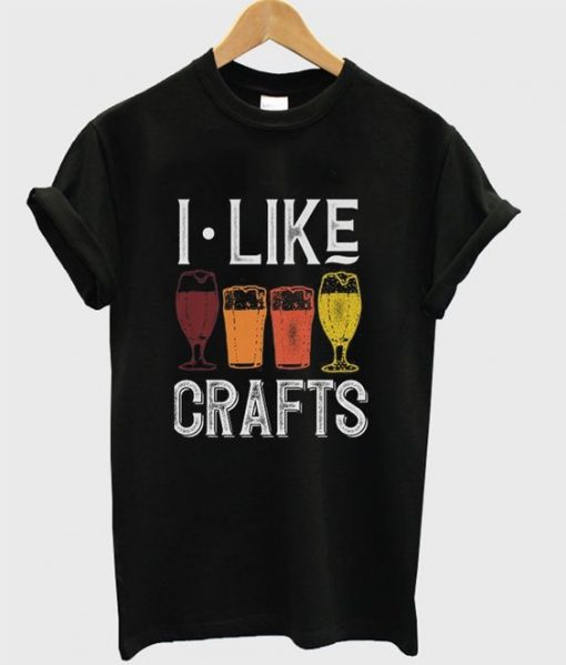 I Like Crafts Font T Shirt