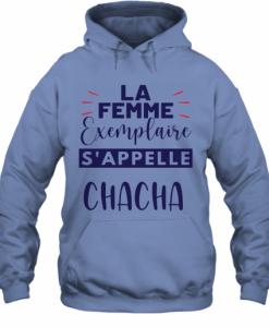 La Femme Exemplaire S'appele Chaca Hoodie