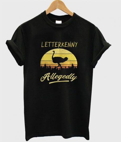 Letter Kenny Allegedly T Shirt