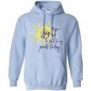 Light Shall Be My Guide Today Hoodie