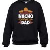 Nacho Average Dad Graphic Sweatshirt