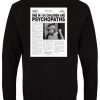 One In 100 Children Are Psychopaths Sweatshirt