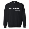 Palm Bae Life Sweatshirt