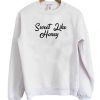 Sweet Like Honey Slogan Sweatshirt