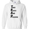 T.R.A.P. Take Risks and Prosper Hoodie