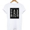 Tax The Rich T shirt