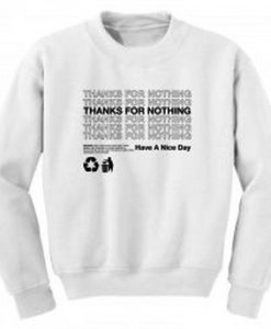 Thanks For Nothing Font Sweatshirt