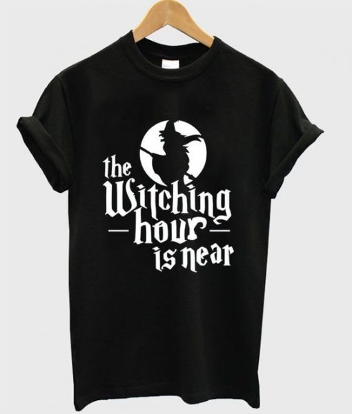 The Witching Hour Is Near T Shirt